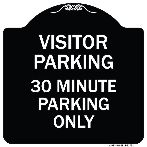 Visitor Parking 30 Minute Parking Heavy-Gauge Aluminum Architectural Sign, 18" x 18", BW-1818-22732